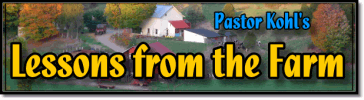Pastor Kohl's Lessons from the Farm