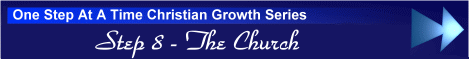 One Step At A Time Christian Growth Series - Step 8 - The Church