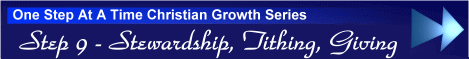 One Step At A Time Christian Growth Series - Step 9 - Stewardship, Tithing, Giving