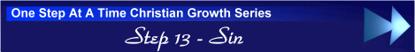 One Step At A Time Christian Growth Series - Step 13 - Sin