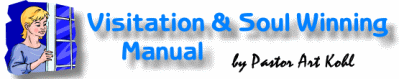 Visitation & Soul Winning Manual by Pastor Art Kohl